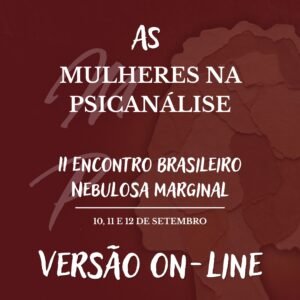 Evento As mulheres na Psicanálise -Versão On-line